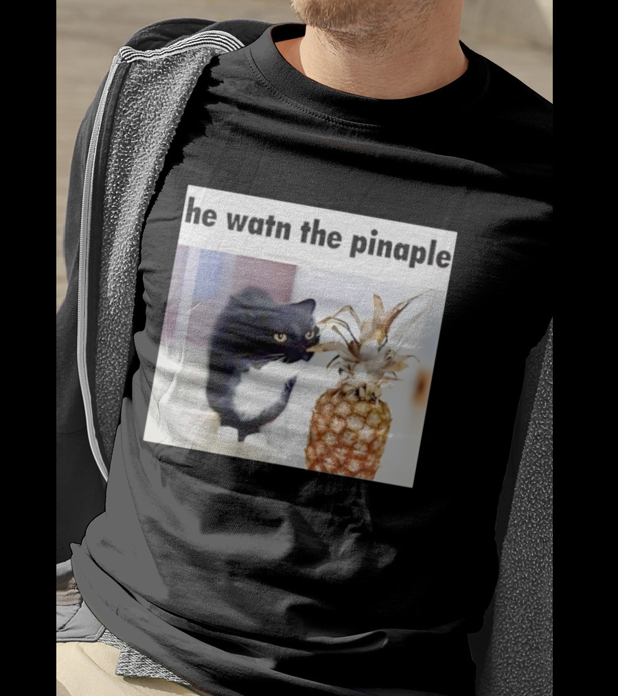 He Watn The Pinaple Black Cat And Pineapple T-Shirt
