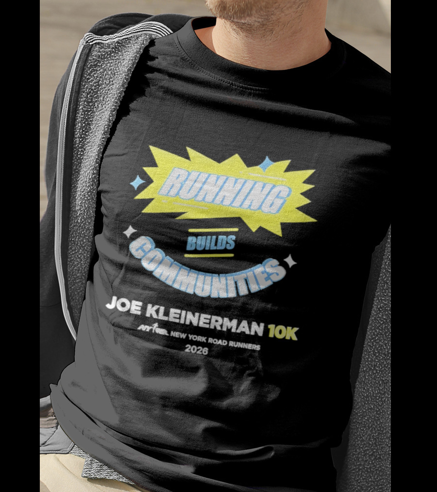 Running Builds Communities Joe Kleinerman 10K New York Road Runners 2026 T-Shirt