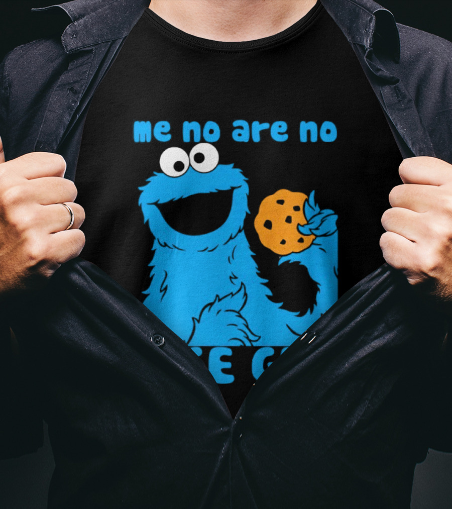 Me No Are No Nice Guy Cookie Monster Eating Cookie T-Shirt