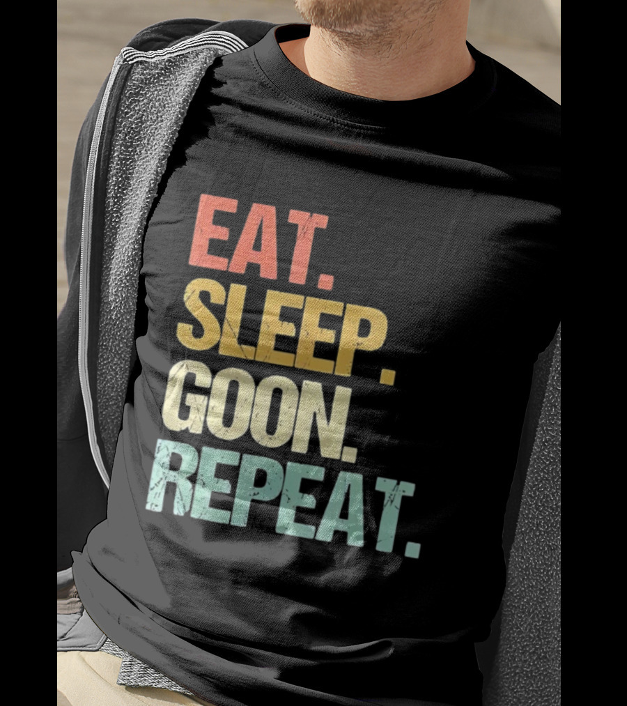 Eat Sleep Goon Repeat Retro Distressed Tees T-Shirt