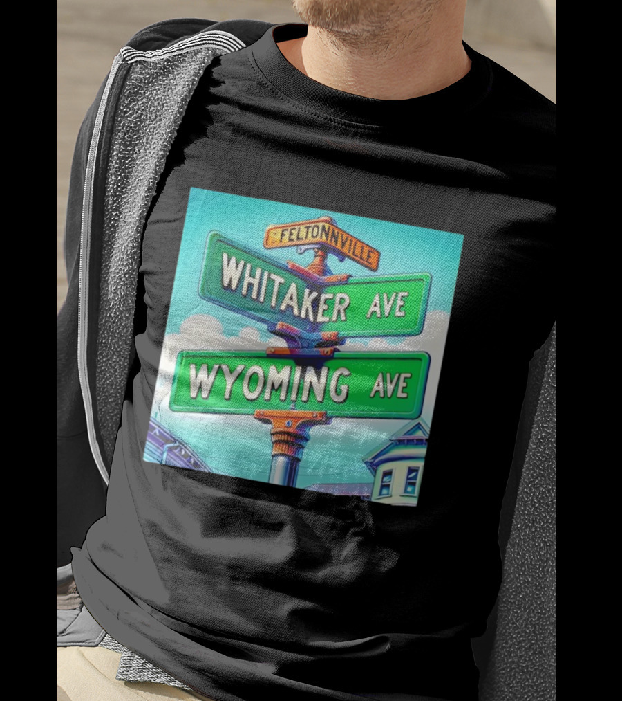 Feltonville Whitaker Ave Wyoming Ave Philadelphia Street Signs T-Shirt