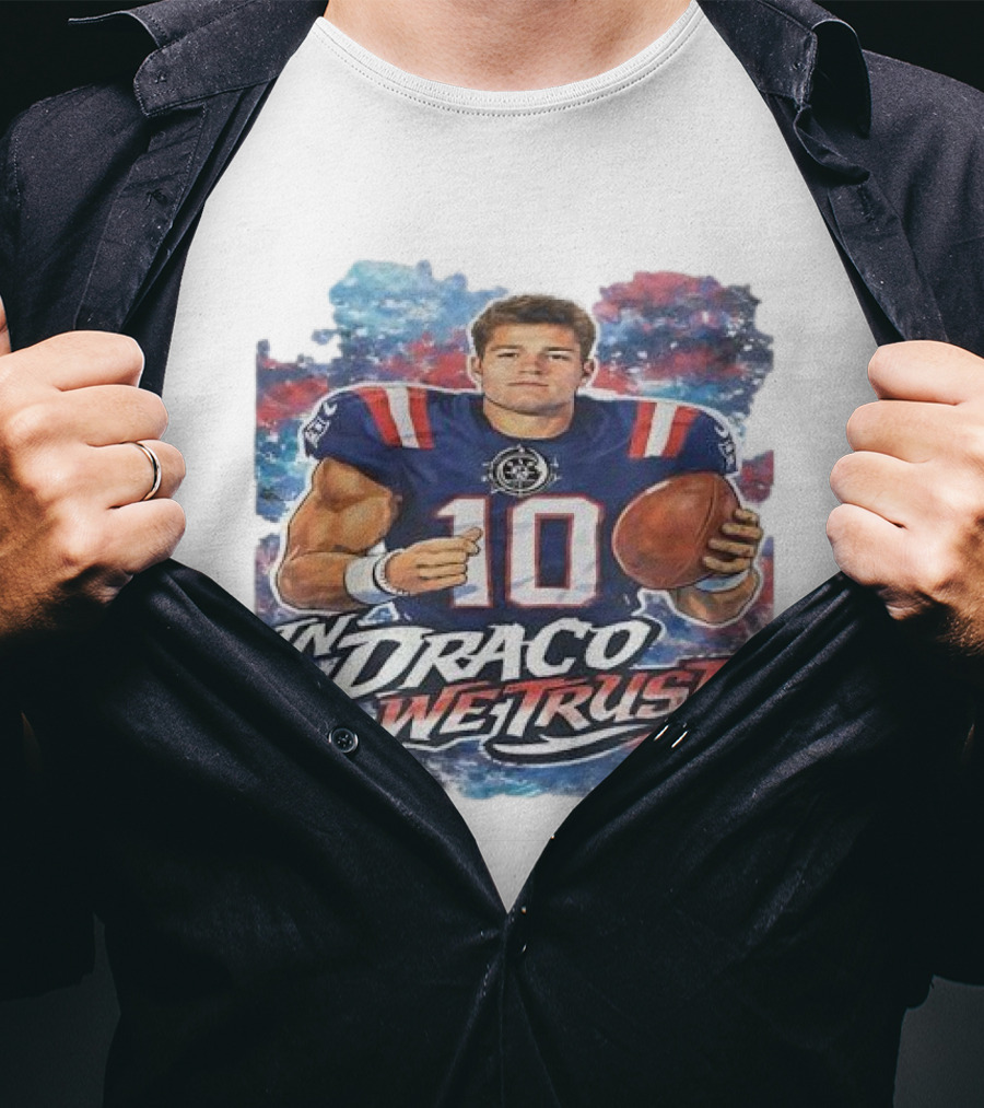 New England Patriots In Draco We Trust Drake Maye Number 10 T-Shirt