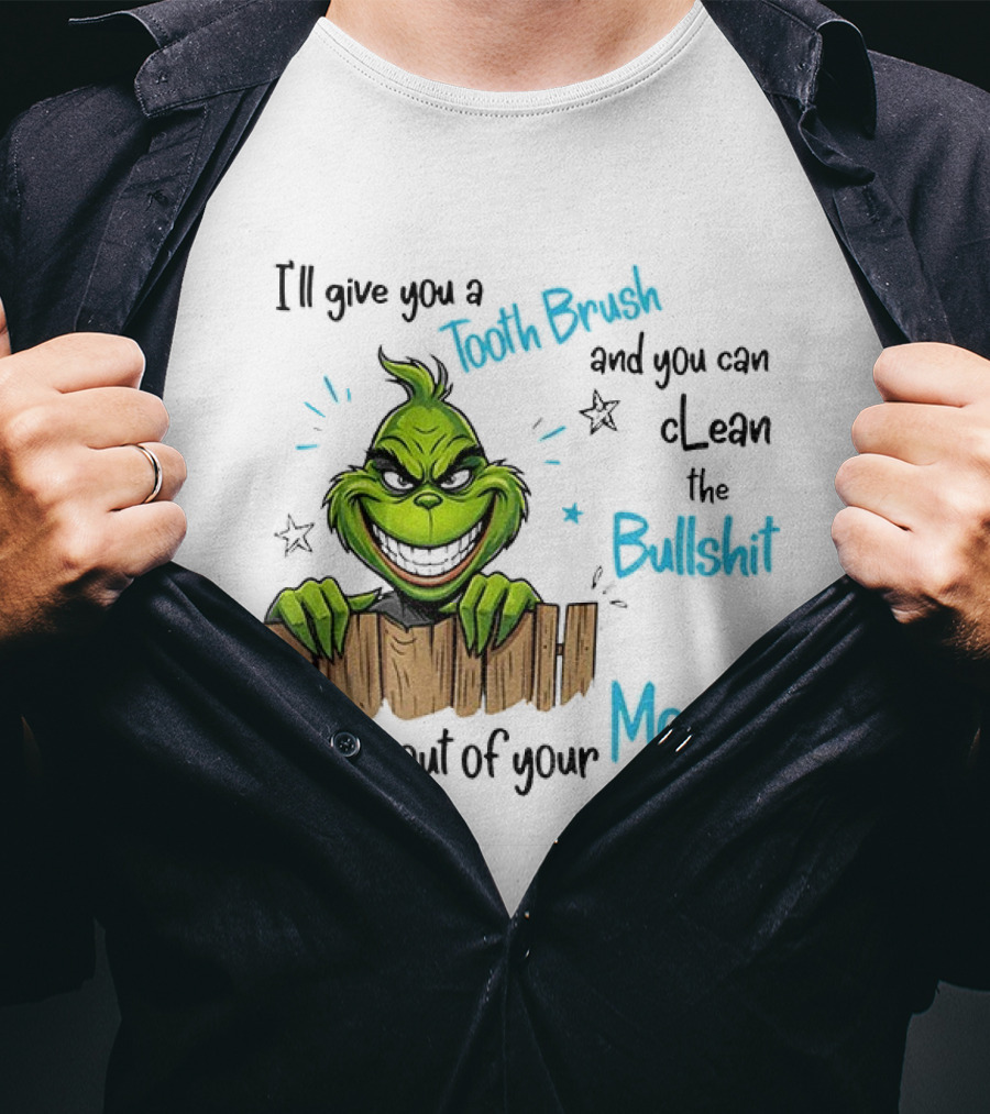 Grinch Tooth Fairy And Bullets Stay Out Of My Mouth T-Shirt