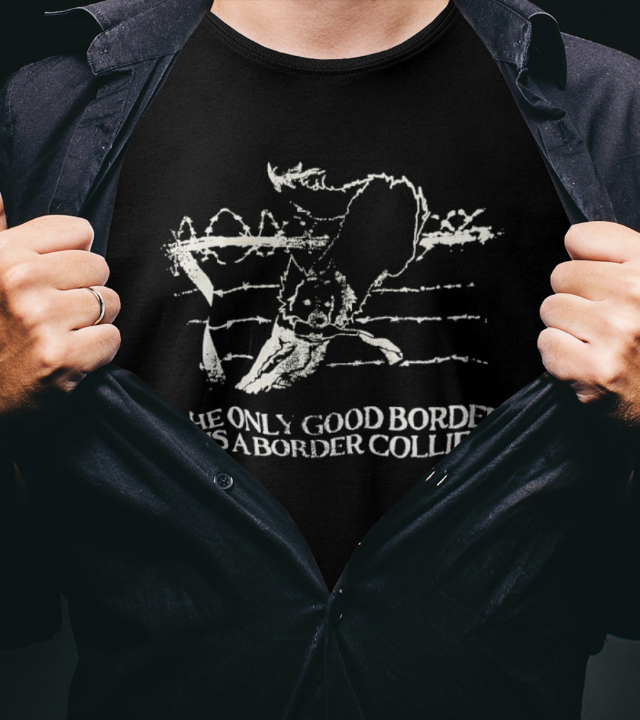 The Only Good Border Is A Border Collie Herding Sheep T-Shirt