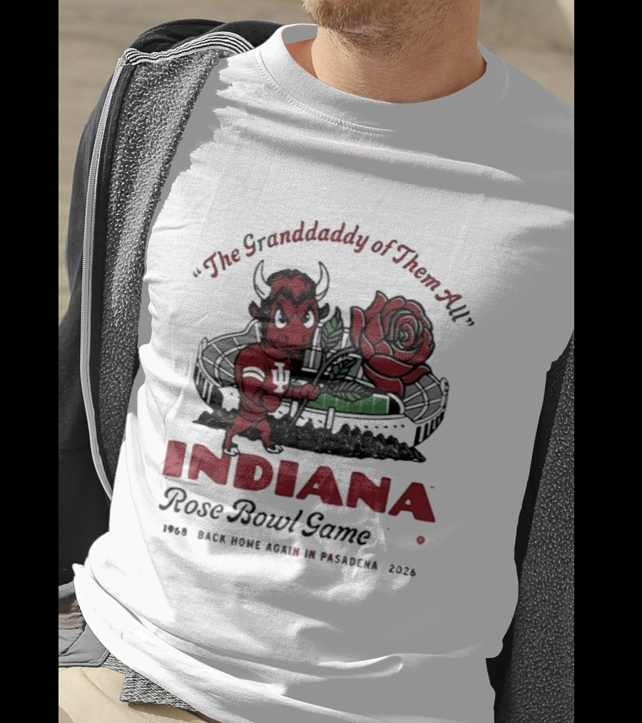Indiana Hoosiers The Grandaddy Of Them All 2026 Rose Bowl Game T-Shirt