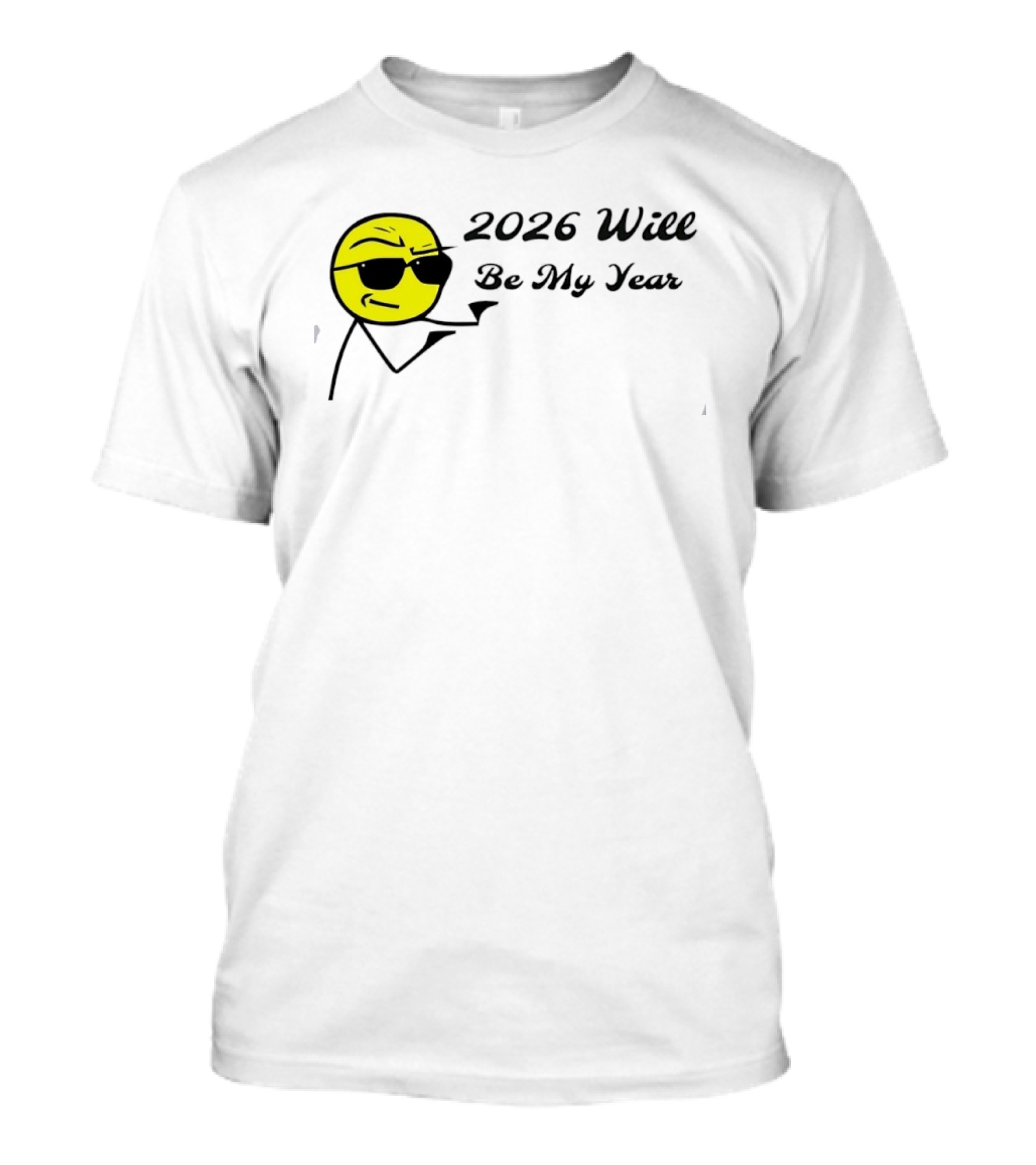 2026 Will Be My Year Cool Emoji With Sunglasses T-Shirt