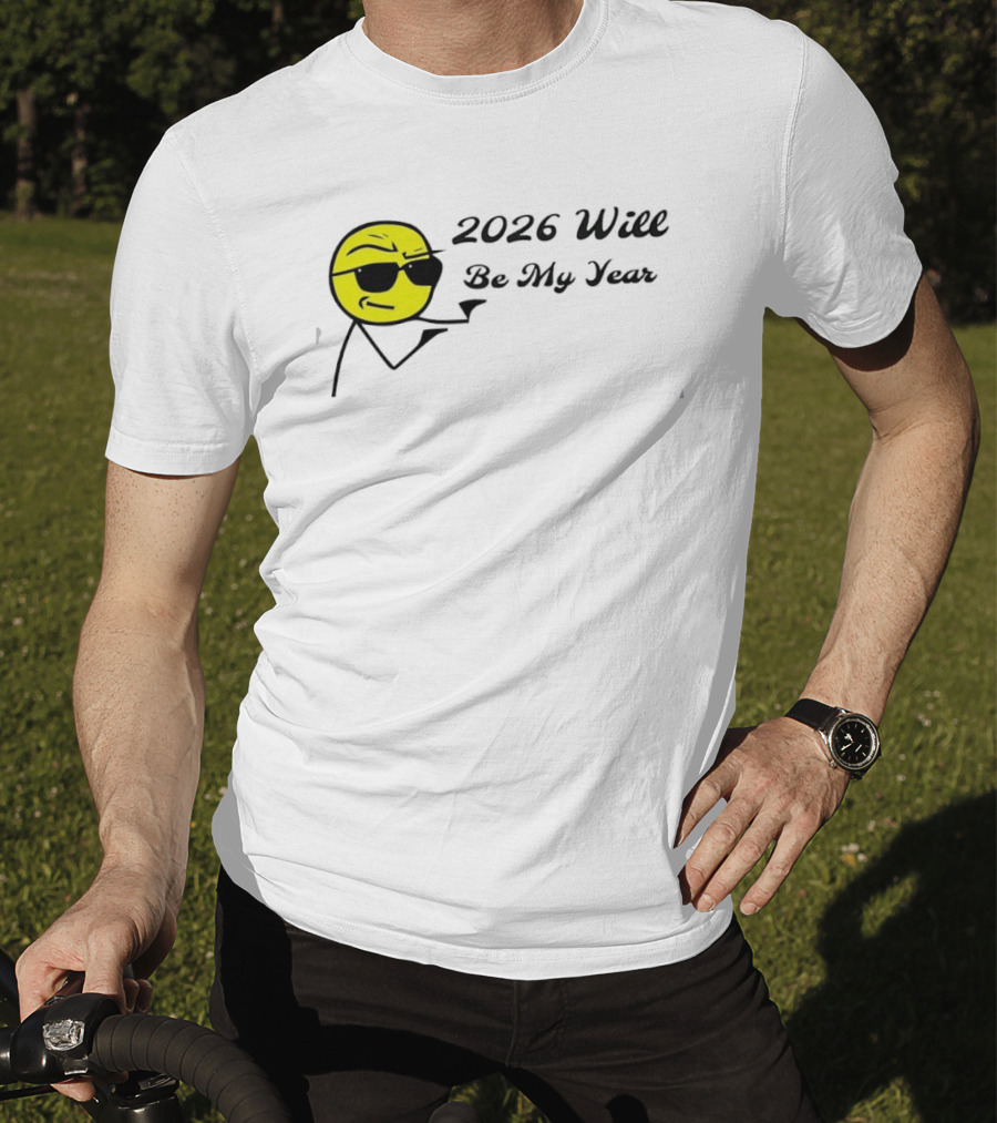 2026 Will Be My Year Cool Emoji With Sunglasses T-Shirt