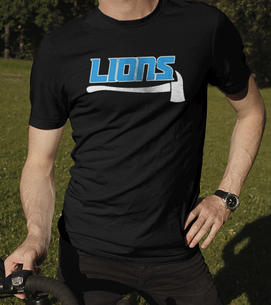 Detroit Lions Firefighter Appreciation Axe And Blue Lions T-Shirt