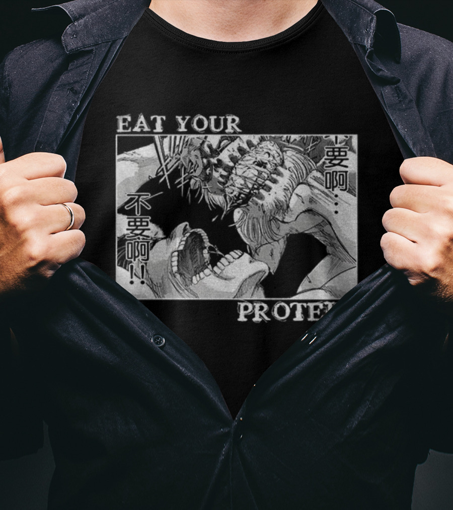 Eren Yeager Eat Your Protein Attack On Titan T-Shirt