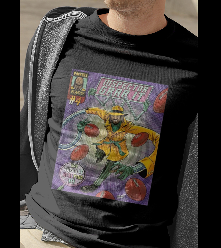 Packers Season 4 Inspector Grab It Comic You Throw It He'll Find It T-Shirt