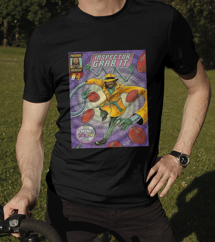 Packers Season 4 Inspector Grab It Comic You Throw It He'll Find It T-Shirt