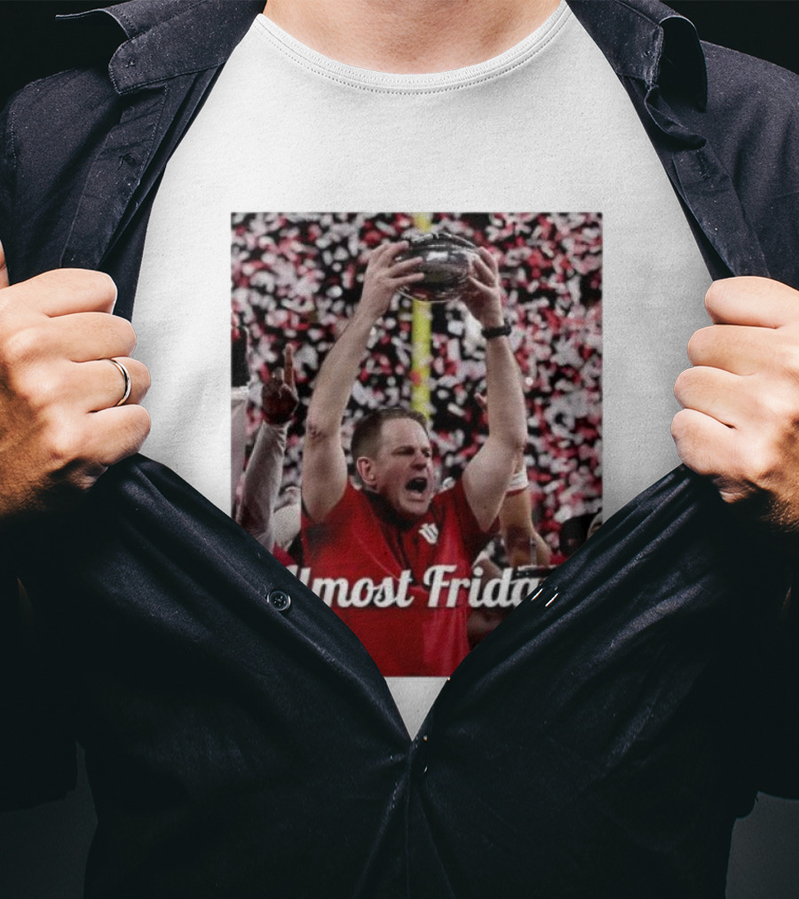 Almost Friday Coach Curt Cignetti Ohio State Victory Celebration T-Shirt