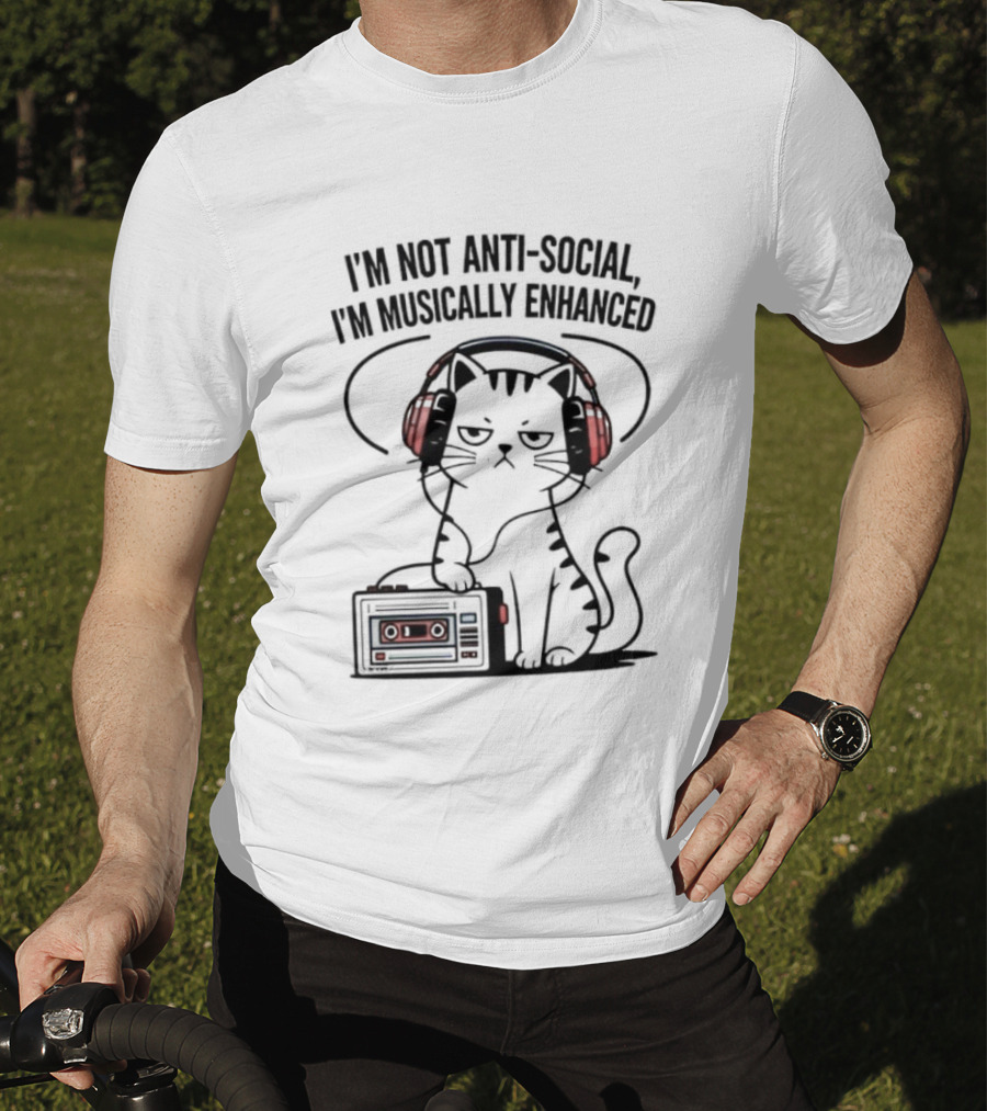 Cat I’m Not Anti-social I’m Musically Enhanced T-Shirt