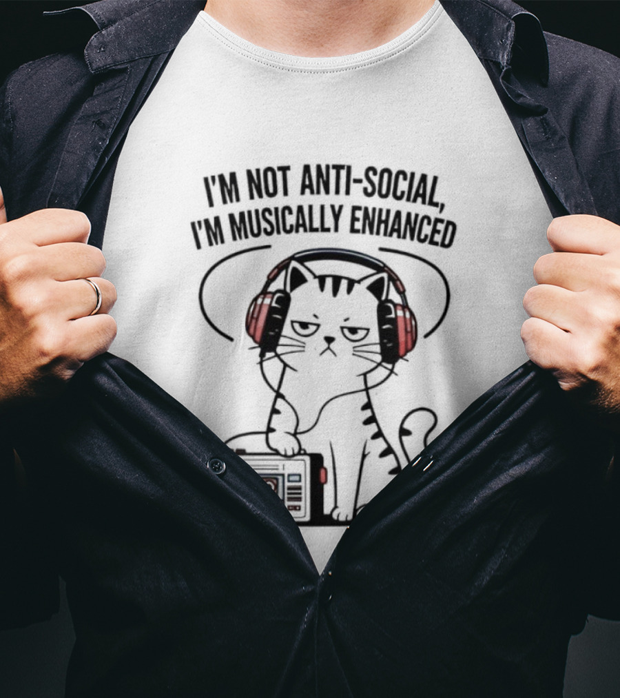 Cat I’m Not Anti-social I’m Musically Enhanced T-Shirt