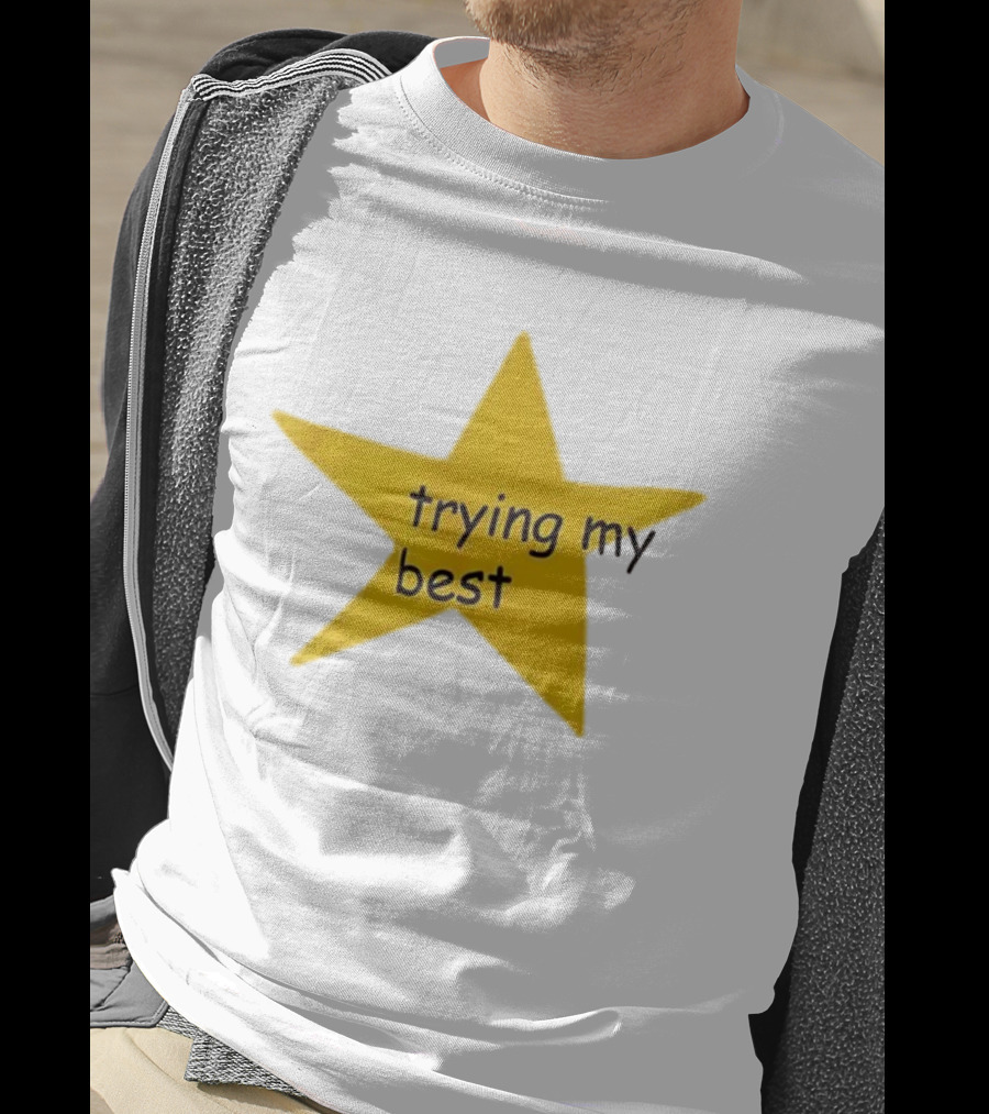 Trying My Best Gold Star Positive Effort T-Shirt