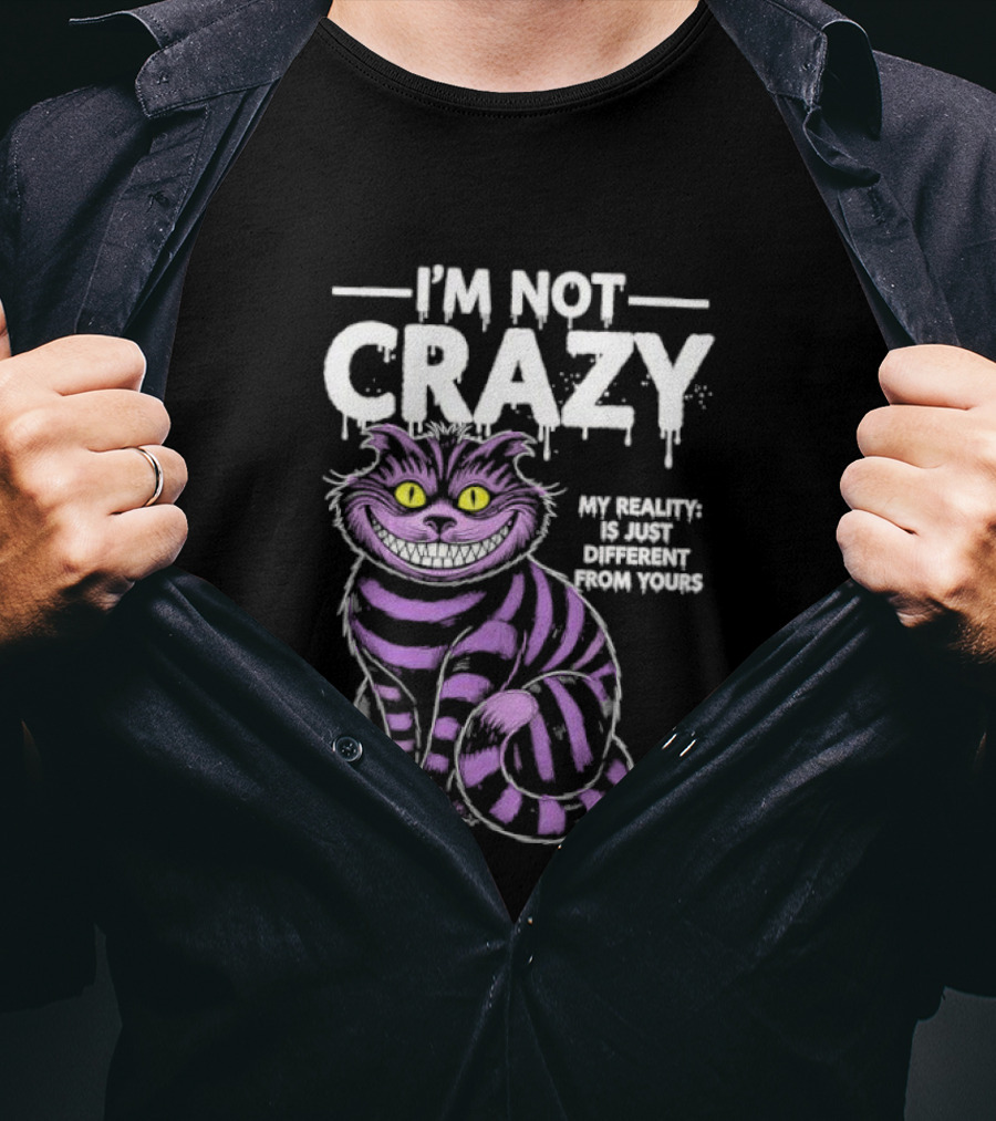 Cat Purple I’m Not Crazy My Reality Is Different From Yours T-Shirt