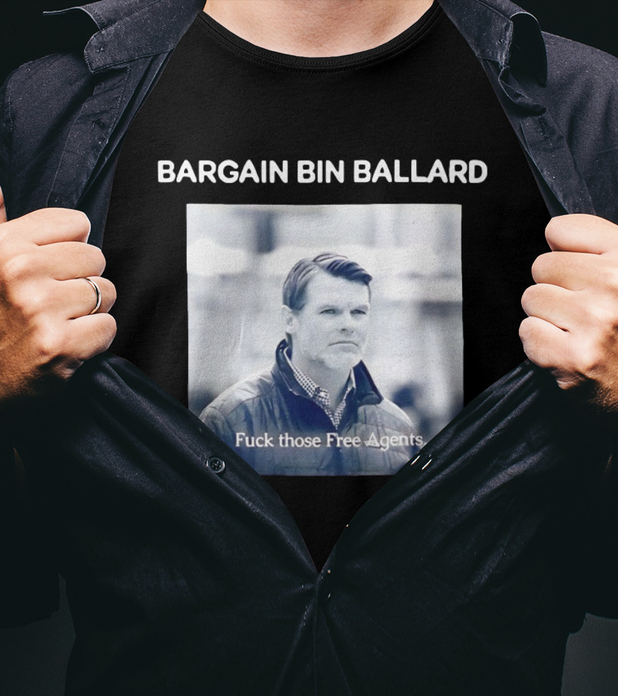 Bargain Bin Ballard Fuck Those Free Agents Indianapolis Colts T-Shirt