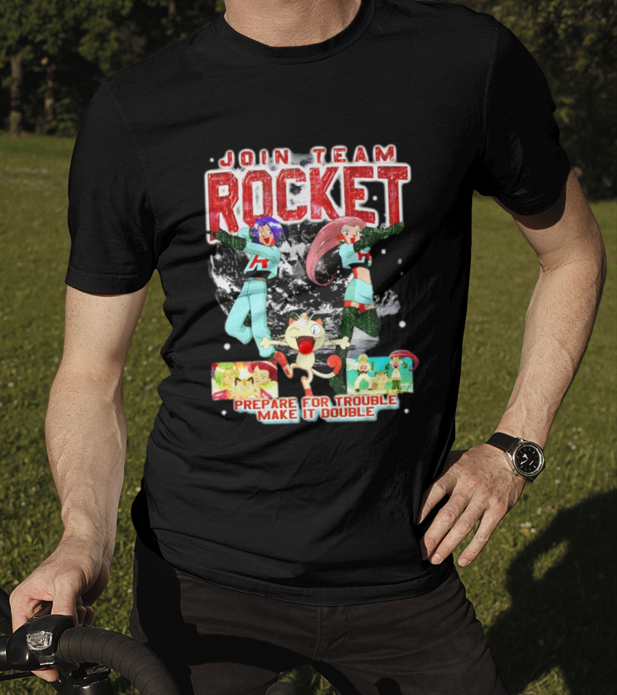 Join Team Rocket Prepare For Trouble Make It Double Pokemon T-Shirt