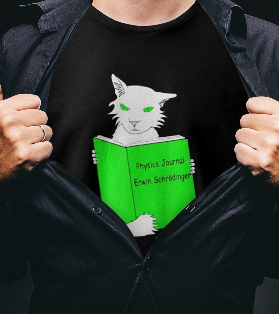Schrodinger’s Cat Reading Book Physics Journal Erwin Schrodinger T-Shirt