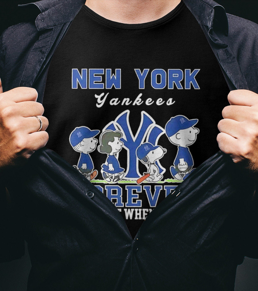 New York Yankees Forever Not Just When We Win Snoopy Charlie Brown T-Shirt