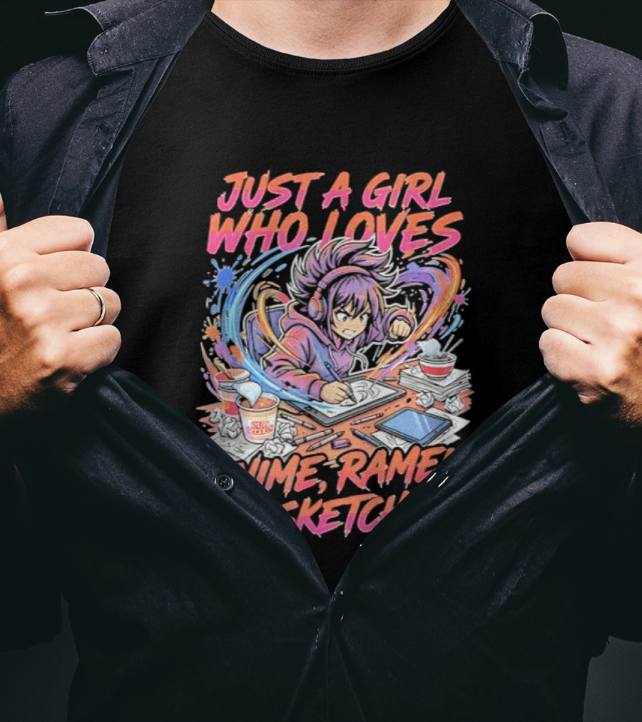 Just A Girl Who Loves Anime Ramen And Sketching Manga Lovers T-Shirt