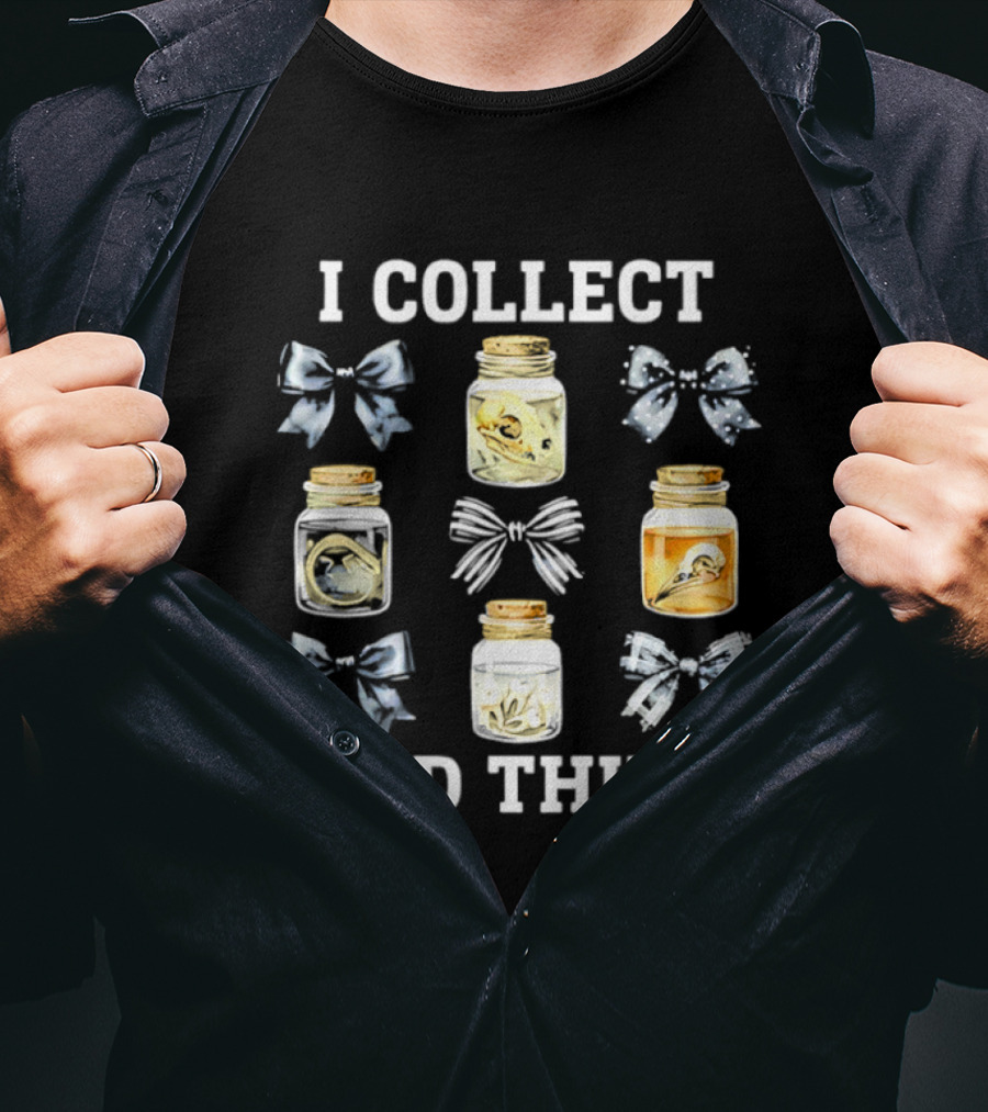 I Collect Dead Things Taxidermy Jars And Bows T-Shirt