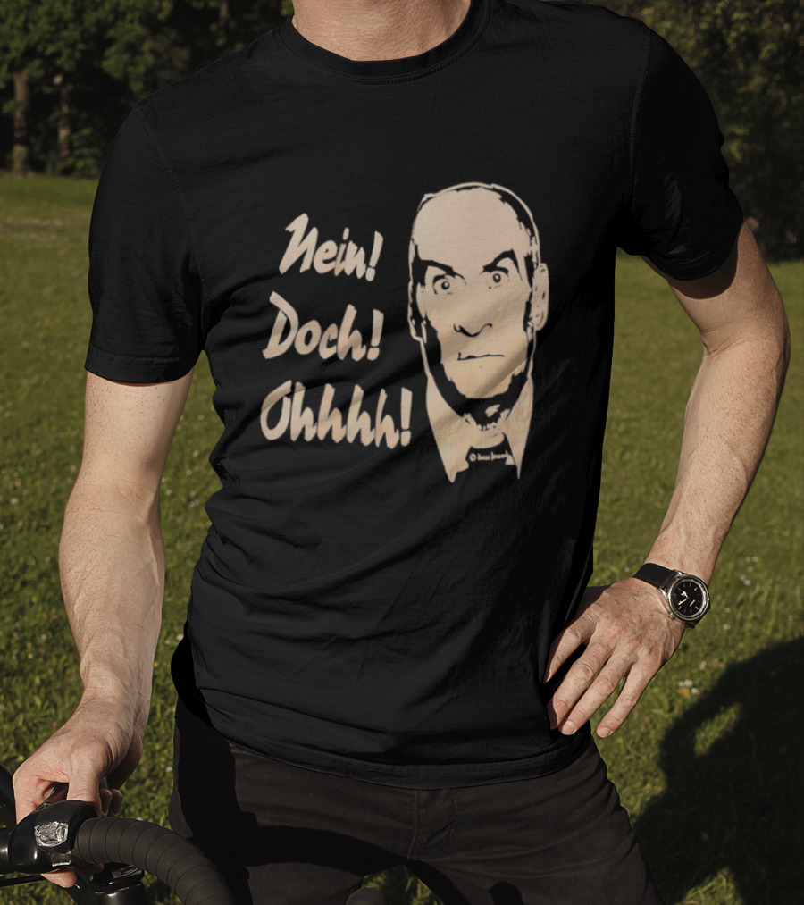 Louis De Funes Nein Doch Ohhhh Comedy Phrase T-Shirt