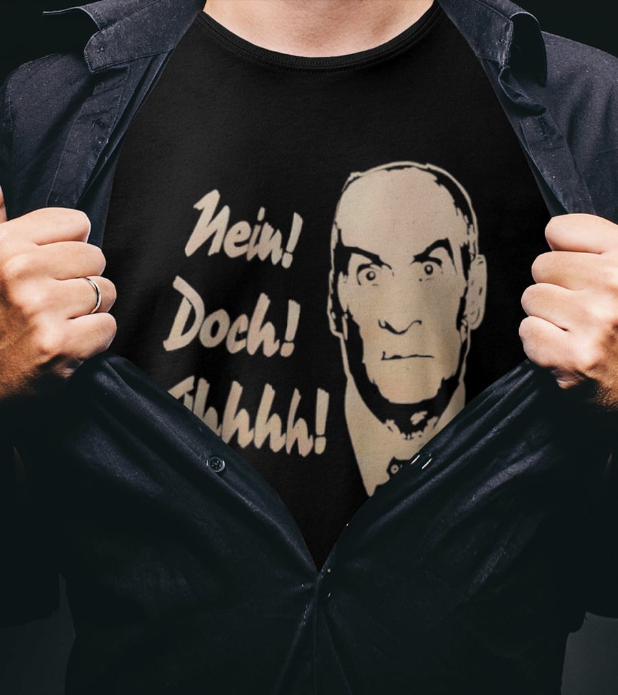Louis De Funes Nein Doch Ohhhh Comedy Phrase T-Shirt