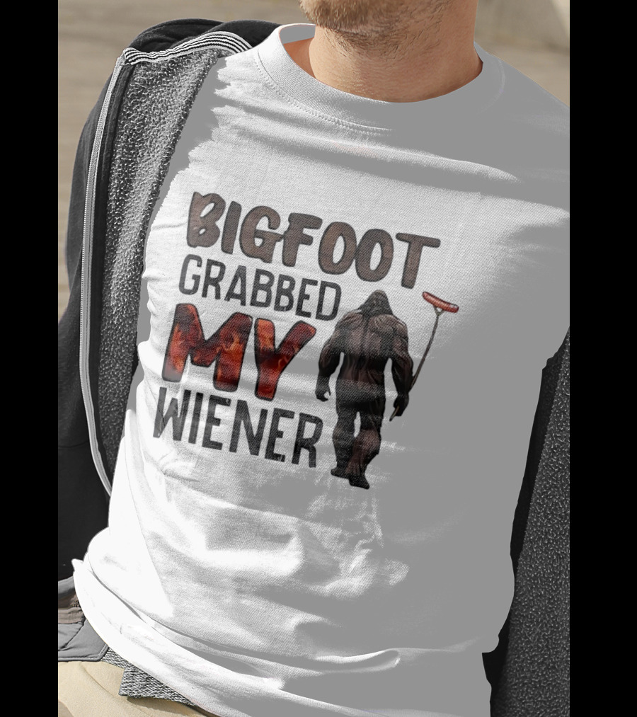 Bigfoot Grabbed My Wiener Hot Dog Meme T-Shirt