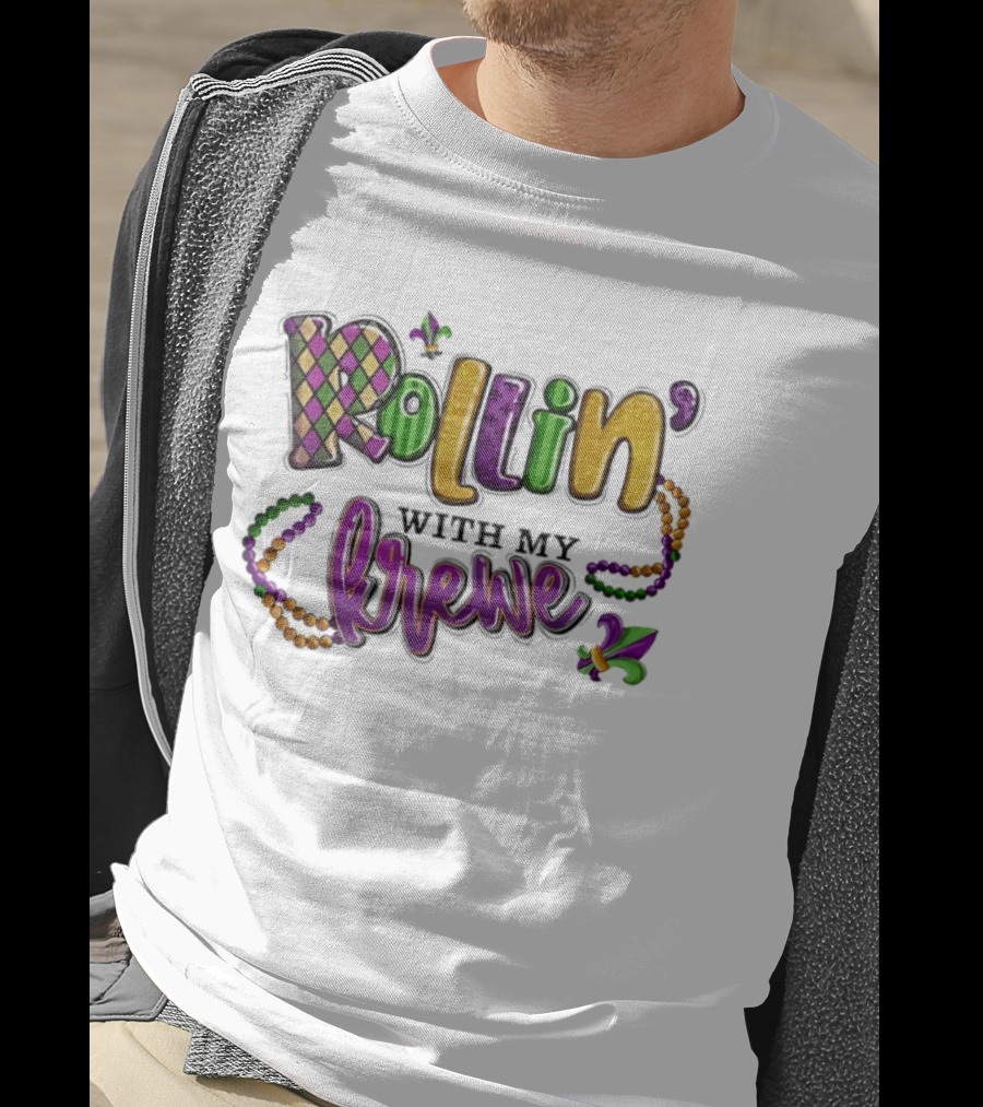 Rollin With My Krewe Mardi Gras Beads Fleur De Lis Carnival Celebration T-Shirt