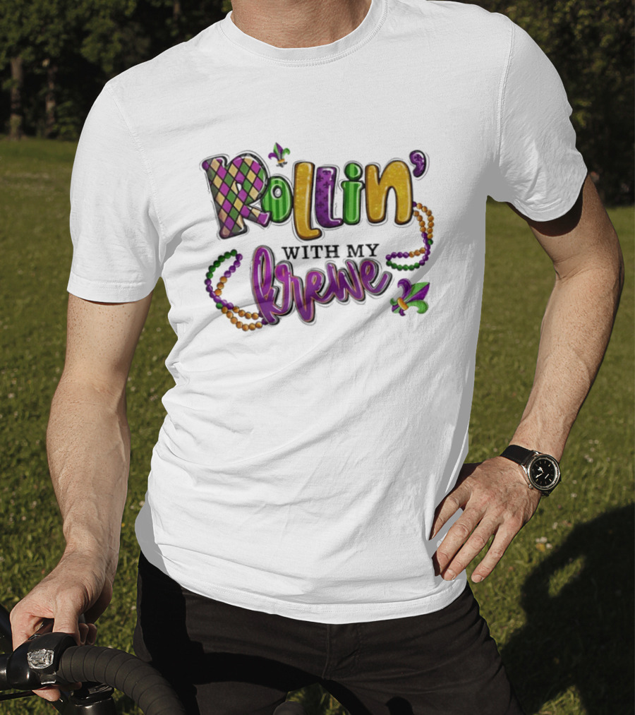 Rollin With My Krewe Mardi Gras Beads Fleur De Lis Carnival Celebration T-Shirt