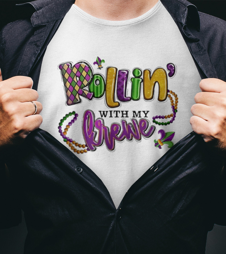 Rollin With My Krewe Mardi Gras Beads Fleur De Lis Carnival Celebration T-Shirt