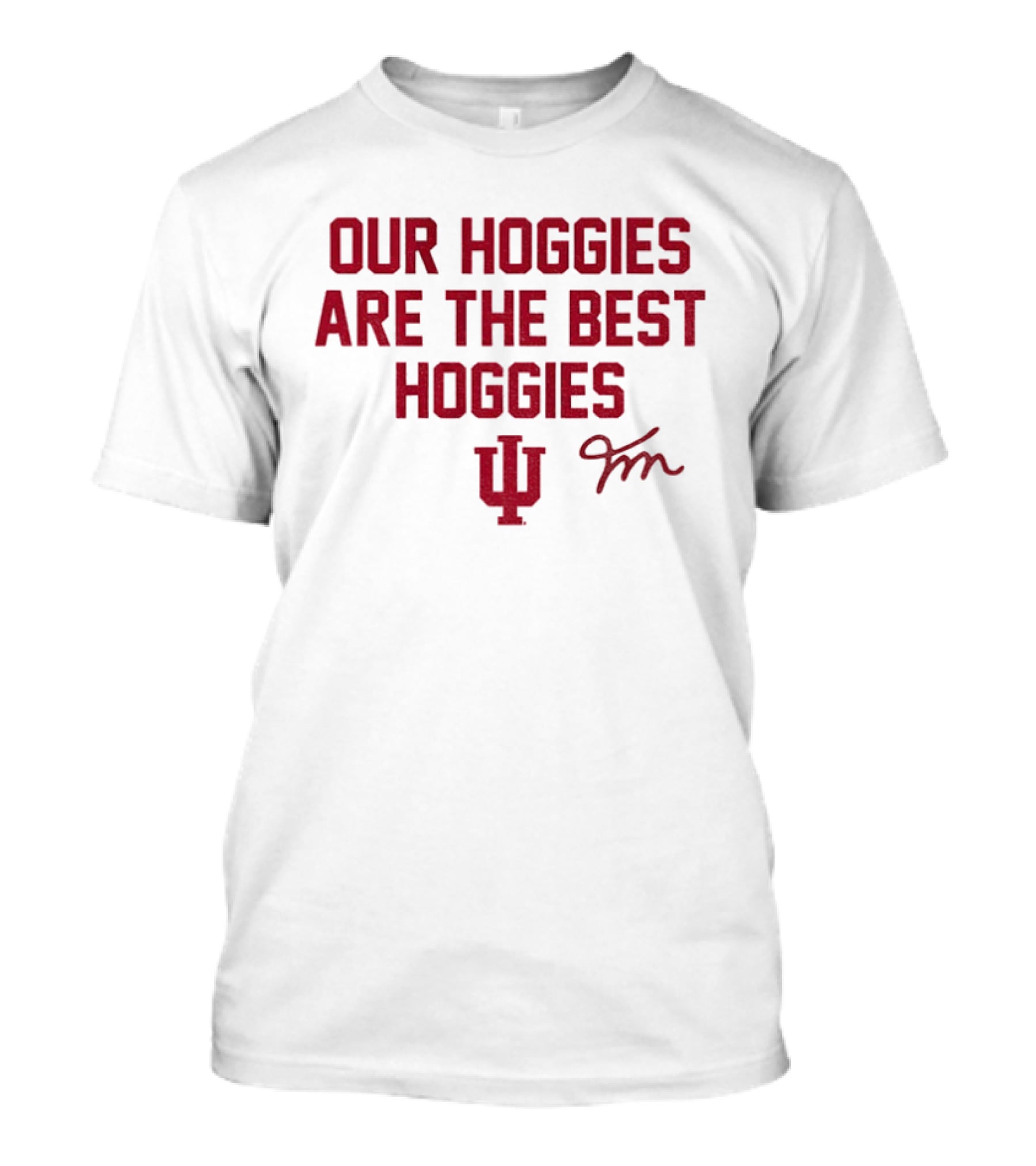 Our Hoggies Are The Best Hoggies Indiana Hoosiers Football FM Signature T-Shirt