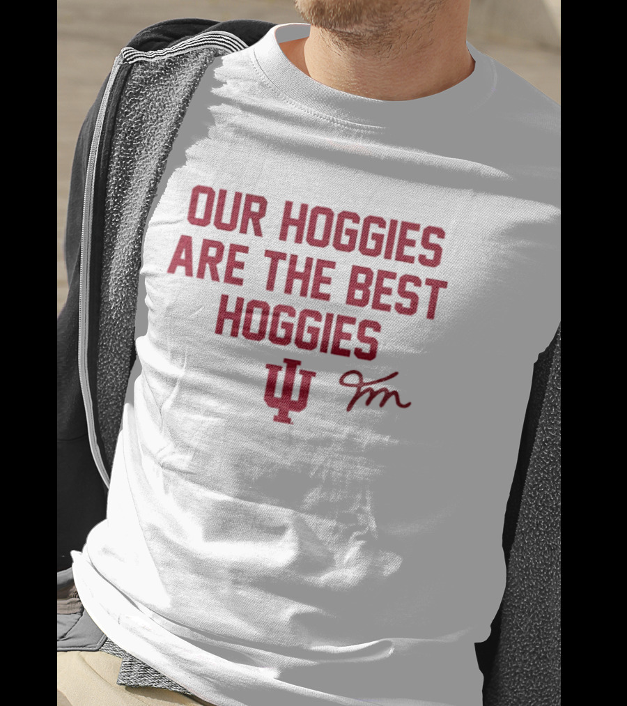 Our Hoggies Are The Best Hoggies Indiana Hoosiers Football FM Signature T-Shirt