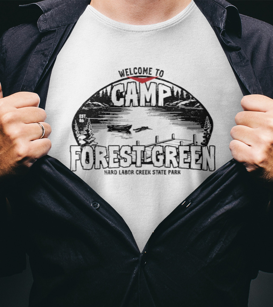 Welcome To Camp Forest Green Hard Labor Creek State Park T-Shirt