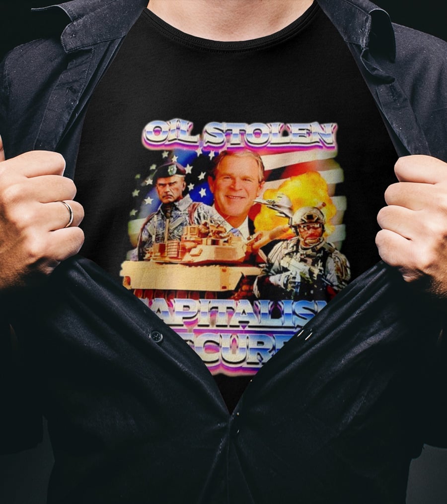 George W Bush Oil Stolen Capitalism Secured Tank Explosion USA Flag T-Shirt