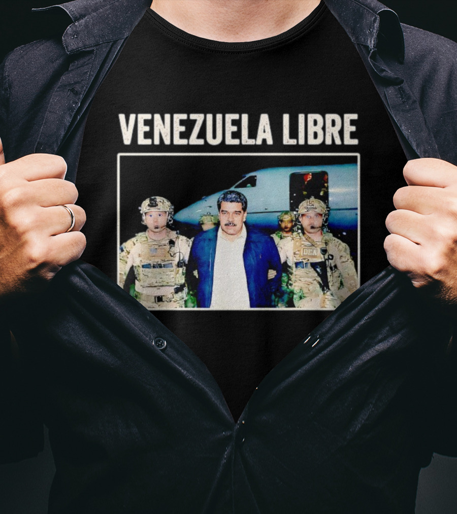 Venezuela Libre Nicolas Maduro Captured DEA Forces T-Shirt