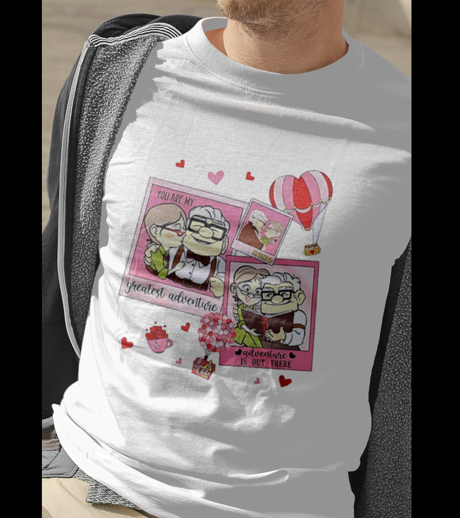 Carl And Ellie Valentine You Are My Greatest Adventure Adventure Is Out There XOXO T-Shirt