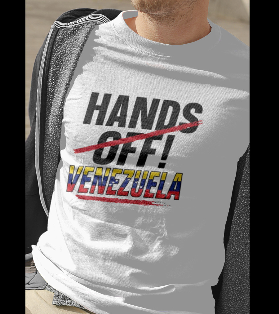 Hands Off Venezuela Anti War Protest Message T-Shirt