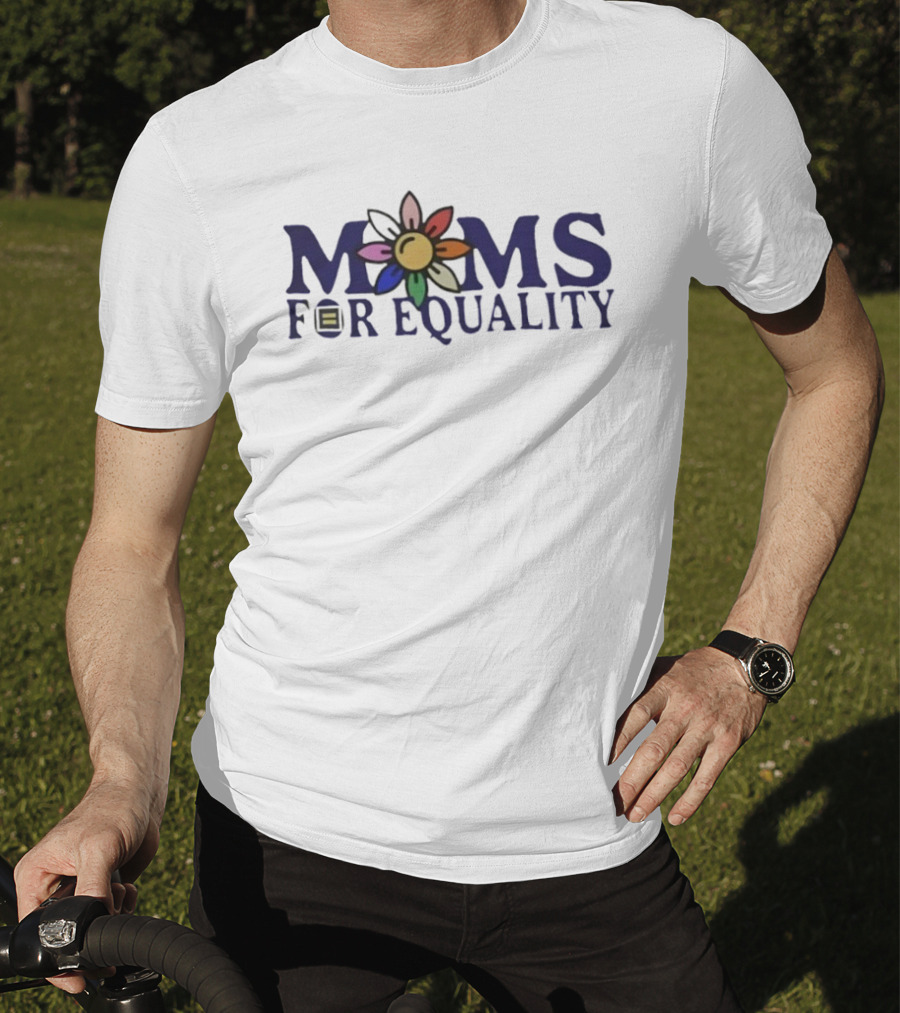 Moms For Equality Flower Symbol With Equal Sign T-Shirt