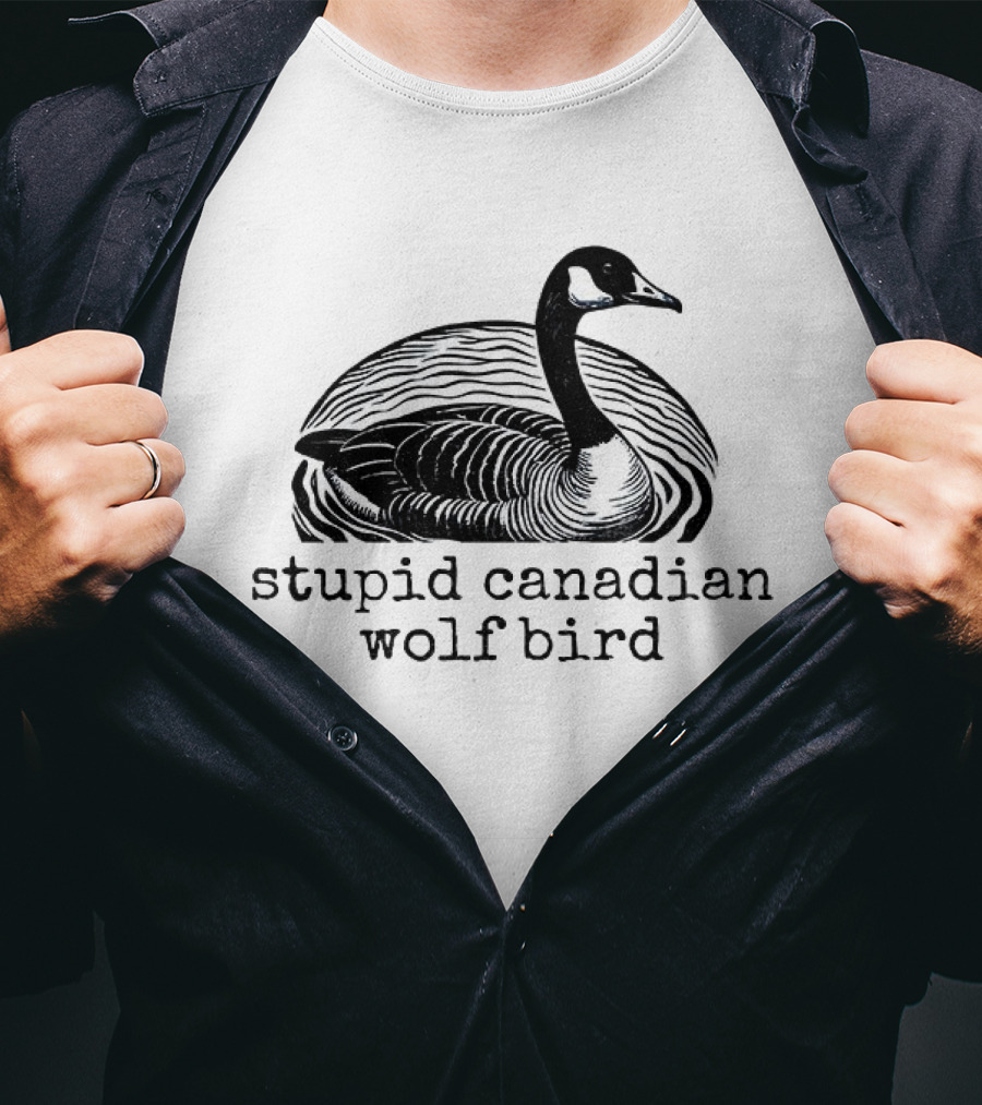 Stupid Canadian Wolf Bird T-Shirt