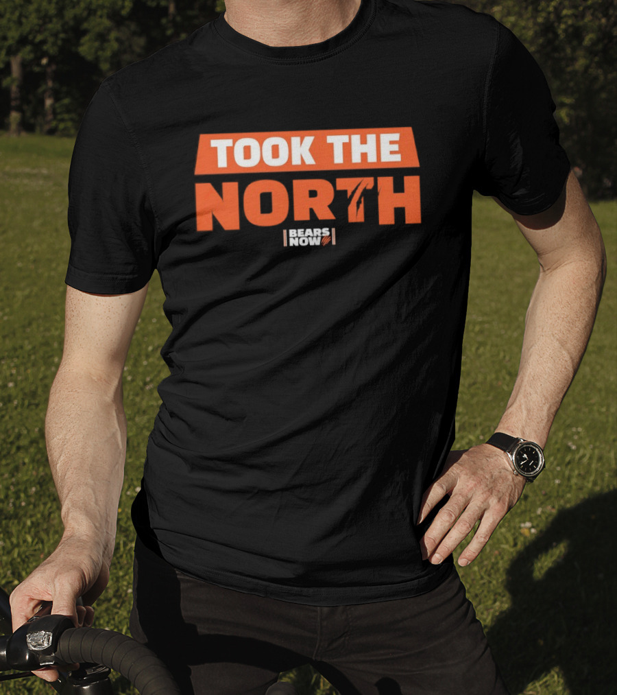 Chicago Bears Took The North Bears Now T-Shirt
