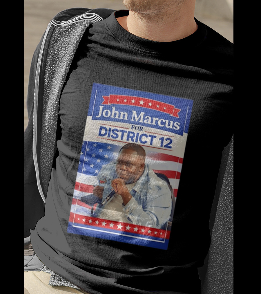John Marcus For District 12 Election Campaign Patriotic T-Shirt