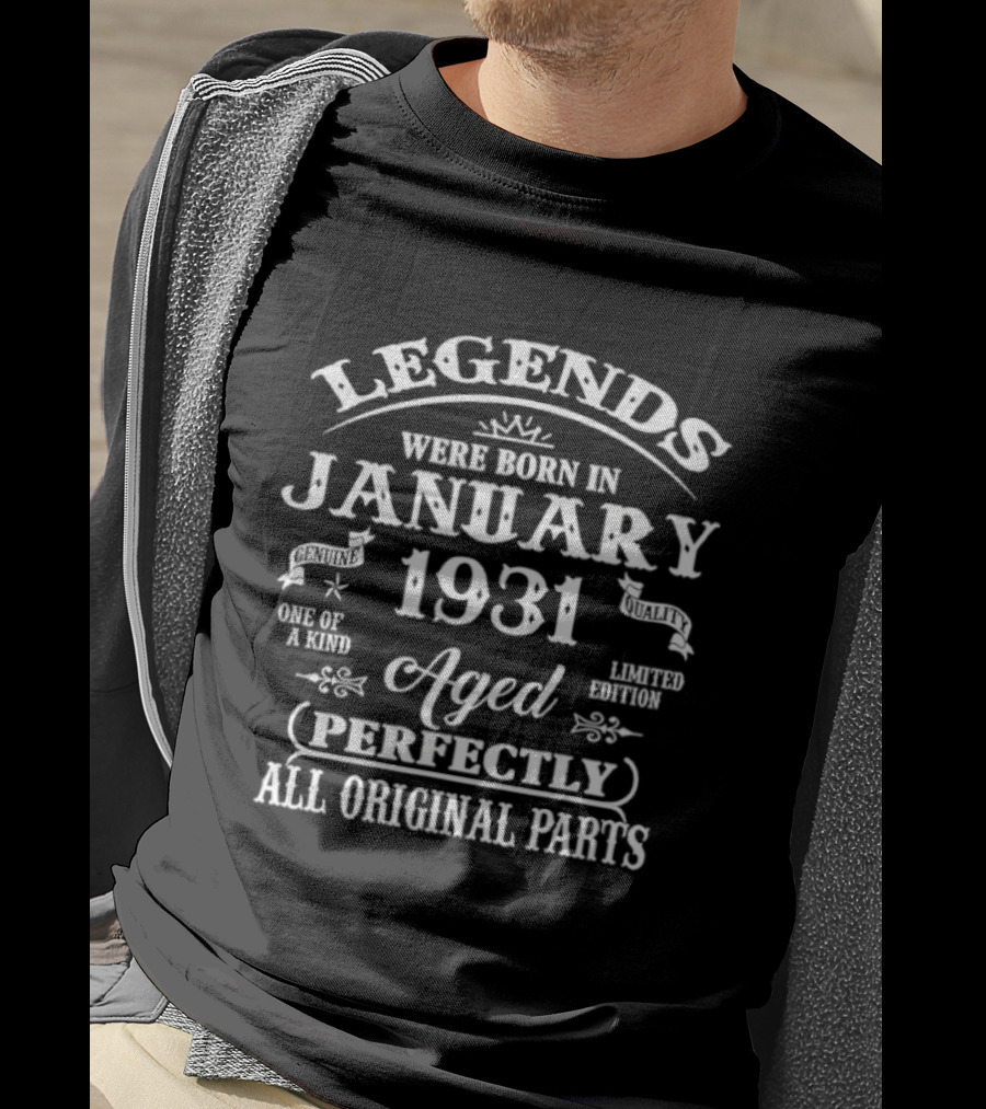 Legends Were Born In January 1931 Aged Perfectly All Original Parts T-Shirt