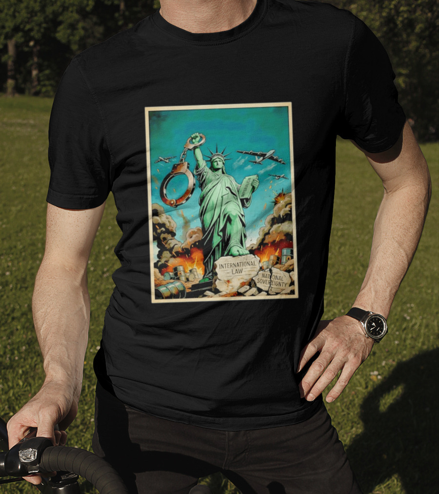 Statue Of Liberty Global Power Struggle International Law National Sovereignty T-Shirt