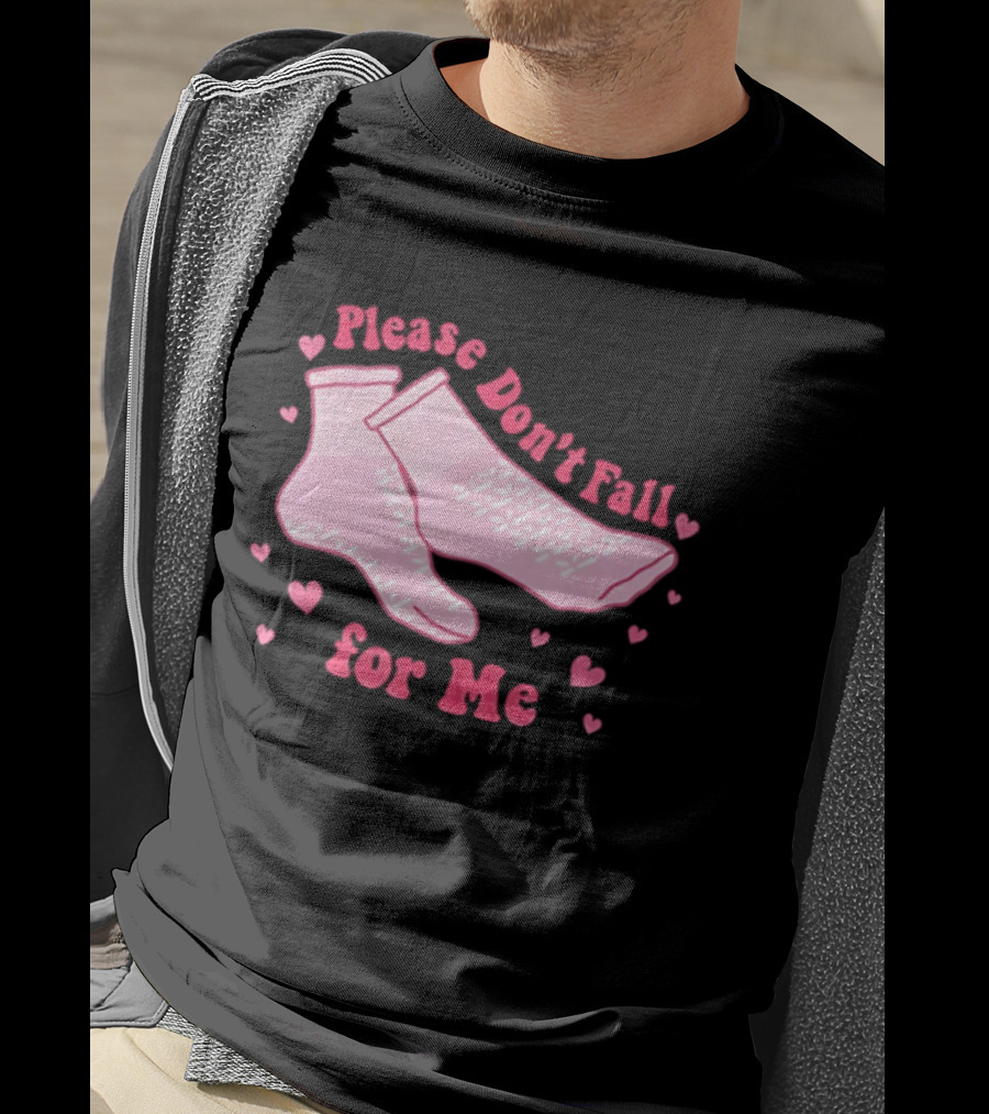 Nurse Valentine Pink Socks Please Don’t Fall For Me T-Shirt