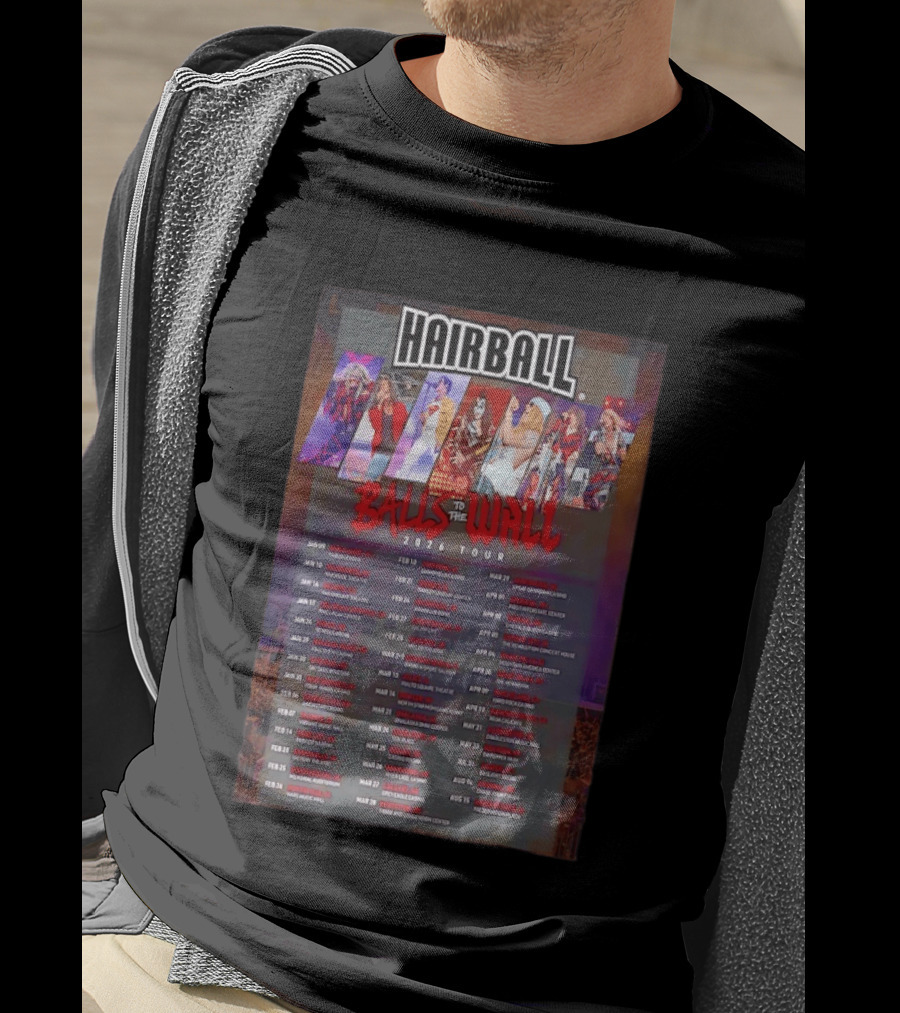 Hairball Balls To The Wall 2026 Tour Concert Dates T-Shirt