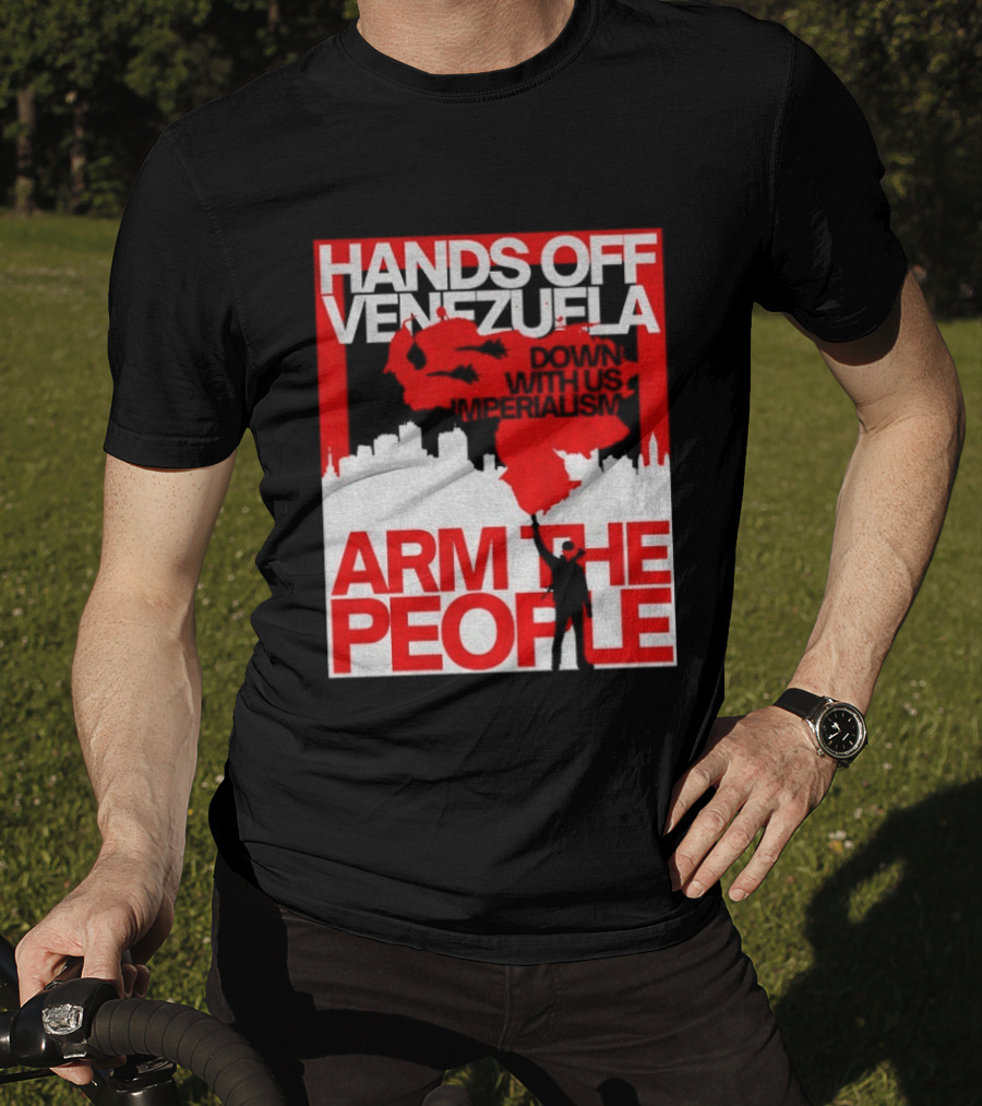 Hands Off Venezuela Arm The People Map And Cityscape Activism T-Shirt