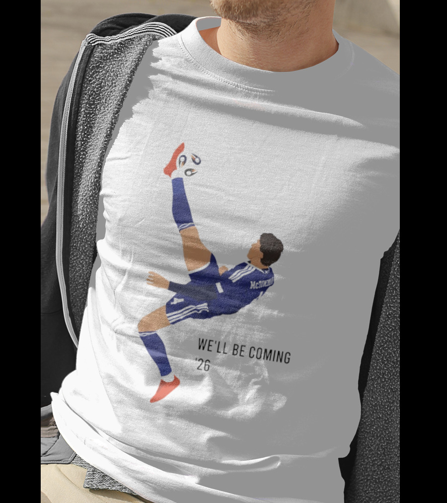 McTominay Overhead Kick We'll Be Coming '26 T-Shirt