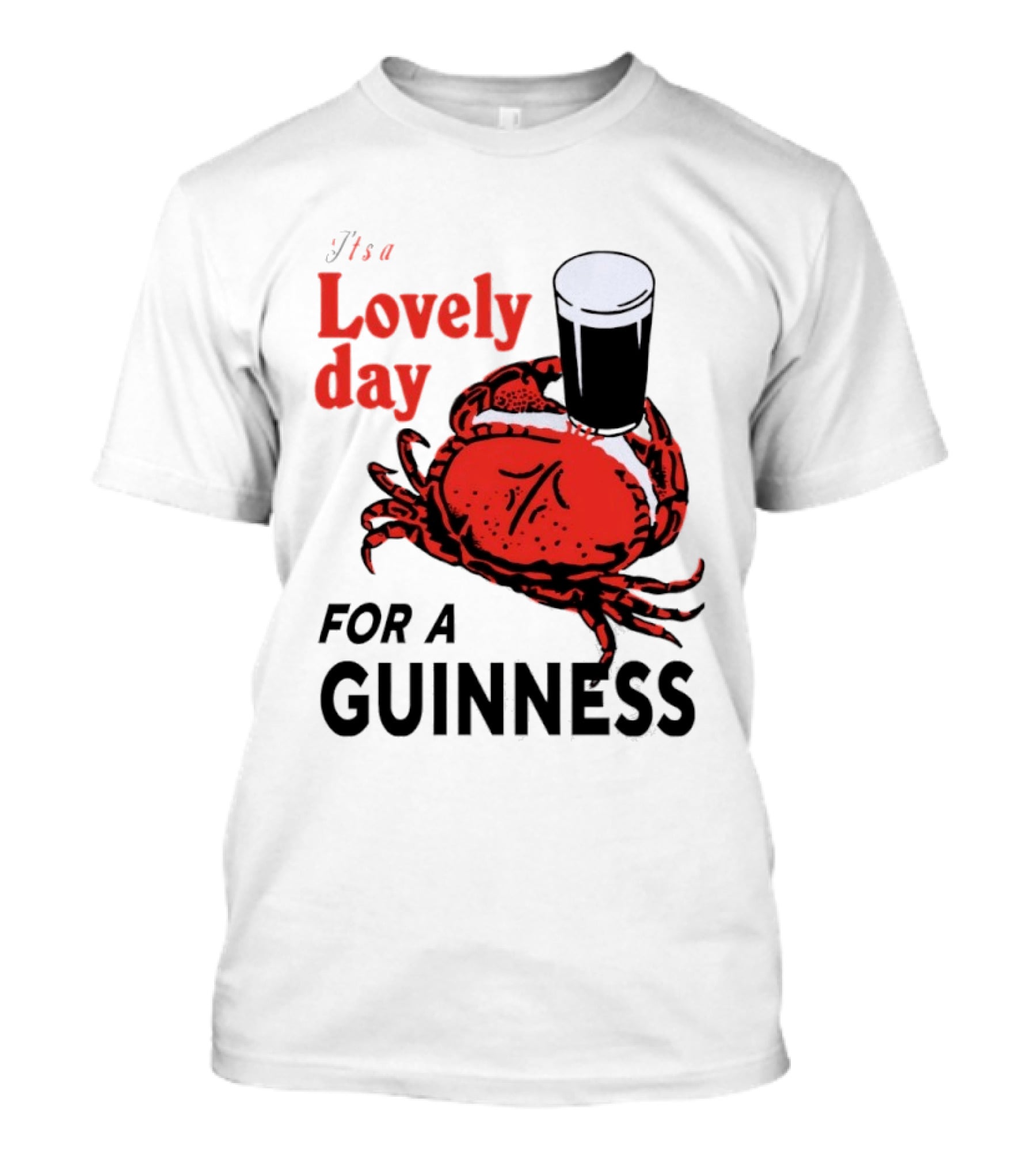 Lovely Day For A Guinness Crab Holding Pint T-Shirt